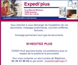 expediplus.com: EXPEDI PLUS - Fichiers  - Edition, Adressage - Faconnage, Mise sous pli - Affranchissement Tri
Vous chercher à vous décharger de l'expédition de vos documents, messages publicitaires, courriers d'affaires, factures, EXPEDI PLUS assurera toutes vos prestations avec le respect de la qualité et la ponctualité.