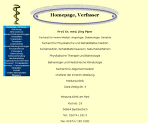 gefaesserkrankungen.de: Gefässerkrankungen, Gefässmedizin, Angiologie, Behandlung von Krampfadern, Raucherbein, Lymphoedem, AVK, Schaufensterkrankheit, offenen Beinen,  Claudicatio intermittens, u. a.
Angiologie, Gefässmedizin, Gefässerkrankungen wie Krampfadern, Raucherbein, Lymphoedem, AVK, Arterielle Verschlusskrankheit, Schaufensterkrankheit, Claudicatio intermittens, Wadenschmerz, kalte Füsse, offene Beine, Beingeschwüre