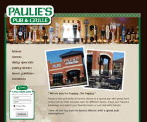 pauliespubandgrille.com: Paulies Pub and Grille | Aurora Illinois Sports Bar | Aurora Pub | Aurora IL Bars
Paulie's Pub and Grille of Aurora Illinois is a sports bar with great food and a full bar including 50 different beers.