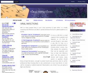 viralinfections.org: Viral Infections
Viral Infections provides quality information about viral infections, its causes, symptoms, cures and common viral diseases.