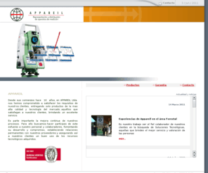 appareil.net: Appareil Ltda.
Representación y distribución de aparatos de medición. Desde sus comienzos hace 15 años, en APPAREIL Ltda. nos hemos comprometido a satisfacer los requisitos de nuestros clientes, entregando solo productos de la mas alta calidad y tecnología del mercado; aquéllos que satisfagan a nuestros clientes, brindando un excelente servicio. 