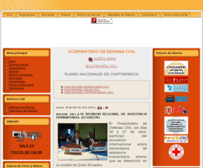 defensacivil.gob.bo: VICEMINISTERIO DE DEFENSA CIVIL
Portal del Viceministerio de Defensa Civil de Bolivia, con informacion actualizada en lo concerniente a gestion de riesgos y ayuda humanitaria.