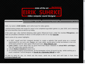 strotch.net: Eirik Suhrke - Sound Composer
Eirik Suhrke - Sound Composer Video game music and sound design