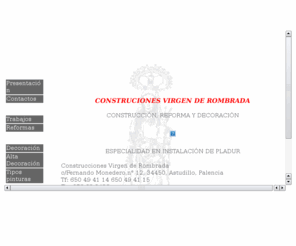 virgenderombrada.com: CONSTRUCIONES VIRGEN DE ROMBRADA
CONSTRUCIONES VIRGEN DE ROMBRADA: albañilería, pintura, Pladur, fontanería