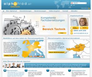 alphatrad.at: Übersetzungsbüro Alphatrad, technische Übersetzungen, Fachübersetzungen | alphatrad.at
Alphatrad, das Übersetzungsbüro in Österreich mit Niederlassungen in Wien, Graz, Salzburg und Linz, bietet technische, juristische und andere Fachübersetzungen an.