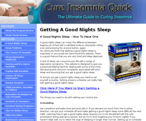 cureinsomniaquick.com: Cure Insomnia Quick - A Good Nights Sleep
A lack of sleep can consume life with a range of sleep deprivation symptoms, getting a good nights sleep is important or you would not have found this website. There is a good chance that you are very tired and sleep deprived.