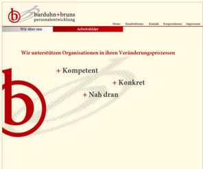 bb-personalentwicklung.com: Barduhn und Bruns Personalentwicklung
bb-personalentwicklung: Training, Beratung und Coaching für Führungskräfte, Projektleiter und Mitarbeiter; wir unterstützen Sie bei ihren Veränderungsprozessen im Unternehmen.