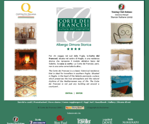 cortedeifrancesi.com: Albergo dimora storica Corte dei Francesi a Maglie (Lecce) in Puglia nel cuore del Salento
Albergo dimora storica Corte dei Francesi, residenza storica a Maglie (Lecce) nel cuore del Salento - Puglia, Hotel nel salento, Ospitalità puglia, Dormire a lecce, Alberghi grecia salentina, Notte della taranta, Alberghi salento, Alberghi nel salento, Vacanze nel salento, Masserie salento, Estate a lecce, Maglie hotel, Alberghi maglie, Maglie vacanze, Soggiorno salento, Hotel 4 stelle salento