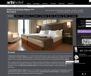 hotel-atriumpalace.com: Hotel céntrico en Barcelona |  Hotel Acta Atrium Palace
Hotel céntrico en Barcelona de 4 estrellas.Hotel boutique en Barcelona con piscina y jacuzzi.Hotel Acta Atrium Palace,un hotel con encanto en el centro de Barcelona.