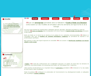 itkweb.net: ITK - Outils dAide à la Décision en agronomie et biologie
ITK est un éditeur de logiciels ergonomiques spécialisé dans les Outils dAide à la Décision pour lagronomie et la biologie et expert en modélisation de systèmes biologiques complexes.