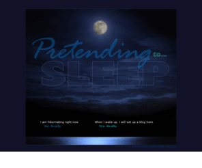 pretendingtosleep.com: Pretending...to...Sleep.com
Pretending...to...Sleep.com | Blog