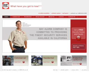 baylarms.org: Bay Alarm Company | Residential and Commercial Alarm Security and Monitoring
When it comes to protecting your home or business, Bay Alarm provides the best security in the business. Get started with a FREE security review.