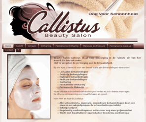 callistus.net: Home
Huid problemen , gezicht behandelingen , lichaam, nagels en voeten (namens pedicure), permanente make-up , definitief ontharing.