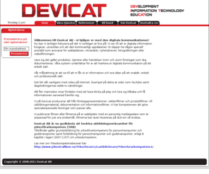 devicat.com: Devicat - Webb-TV | Professionella webbpublikationer | IOD | Information On Demand
Devicat erbjuder ett komplett program av produkter och tjänster inom Internet och multimediala webbpublikationer.