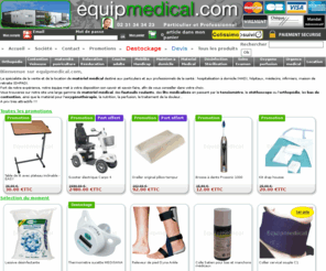 equipemedical.com: Materiel medical : bas de contention, otoscope, sthéthoscope, tensiomètre
Spécialiste sur internet: matériel médical,orthopédie, incontinence, aides  l'handicapé. Vaste choix et paiement sécurisé.