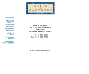 mills-partners.com: Mills and Partners
Mills and Partners, Mergers, Acquisitions, Investments, capital, money, business, research and development, James Mills, Thomas Mcghee, investment banking, business venture 