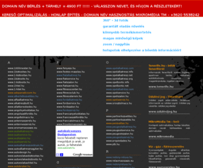 textilbolt.hu: e-dom@in.hu - Domain nevek értékesítése, bérbeadása, honlap optimalizáslás, SEO, SEM, domain nlóév hasznosítás
Domain név bérbeadás, eladás, hasznosítás