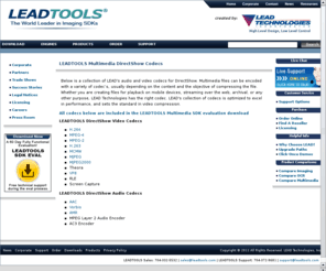 leadcodecs.com: Video Codecs - Download MPEG Codecs, Download OGG and AVI Codecs : Codec Pack
Video/Audio codecs for Windows. MPEG-2, H.264, H.263, MJPEG, Vorbis, AAC, MCMP, MCMW and more. Download free evaluation.