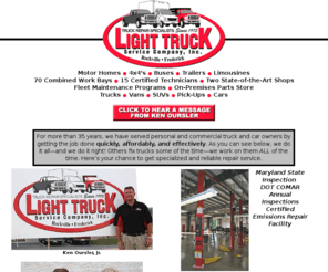 lighttruckservice.com: Light Truck Service - Automotive repair specialists for trucks, vans, buses and motor homes, serving Maryland, Virginia and the D.C. metro area.
Light Truck Service Company for all your truck and SUV repair needs, serving Maryland, Northern Virginia and the D.C. metro area.