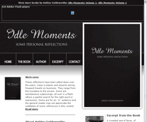 poetic-meanderings.com: Idle Moments, Some Personal Reflections by Ashley Goldsworthy
Idle Moments, Some Personal Reflections by Ashley Goldsworthy