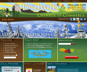 idyllwildchamber.com: Idyllwild Chamber of Commerce | No Business Too Small
The Idyllwild Chamber of Commerce is organized to advance the welfare and prosperity of the Town of Idyllwild; the promotion of civic, commercial, industrial, tourism, wilderness conservation, and economic interests of the town, the promotion of prudent business practices, expansion and community growth, and the promotion and facilitation of efficient and effective advertising, services and benefits for its members. Preservation of the competitive enterprise system, and the creation of a more intelligent business and public response regarding town, county, state and national legislative political affairs are also critical to our mission.