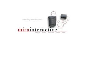 mirainteractive.com: Mira Interactive
With offices in Canada and Germany, Mira Interactive is a web design firm providing professional services to small and medium-sized companies and organizations looking to grow their business or establish a web presence through web design and technology.