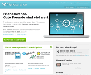 peer2peer-insurance.com: friendsurance - Versicherungen bis zu 70% günstiger
friendsurance - die Freundesversicherung. Bei Friendsurance versicherst du dich gemeinsam mit Freunden, denen du vertraust. So kannst du bis zu 70% bei gleicher Leistung sparen.