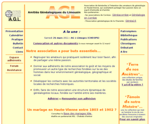 amities-genealogiques-du-limousin.org: Amitiés Généalogiques du Limousin
Amitiés Généalogiques du Limousin est une association de bénévoles membre de la FFG à l'intention des amateurs de généalogie en Haute-Vienne qui souhaitent partager leur passion dans un esprit d'entraide et d'amitié