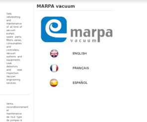 marpavacuum.com: MARPA vacuum
Venta, reacondicionamiento y mantenimiento de todo tipo de bombas de vacío, recambios, filtros, paletas, consumibles y elementos de control. Sistemas y equipos de vacío. Control de estanqueidad y detectores de fugas. Ingeniería del vacío.