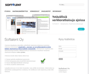 softalent.com: Softalent Oy
Softalent Oy - Ystävällisiä verkkoratkaisuja ajoissa.