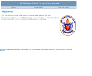 cg48.com: CG48 - USS Yorktown Former Crew Page
Website for former crew of the USS Yorktown. 