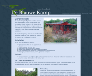 deblauwekamp.nl: Zorgkwekerij - ZorgKwekerij de BlauweKamp
Zorgkwekerij de Blauwe Kamp in Nijbeets specialist in Bamboe, siergrassen, daglelies en irissen. We kunnen u helpen bij het ontwerp, de aanleg en het onderhoud van uw tuin. Daarnaast is er in de zorgkwekerij plaats voor drie clienten per dag.