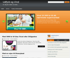 udfyldogvind.dk: Udfyld og Vind  Udfyld og Vind - gratis konkurrencer og quizzer online
Din guide til gratis konkurrencer og quizzer på nettet. Vind ved at deltage i gratis spørgeskemaer og undersøgelser og få gratis ting gennem Udfyld og Vind.dk