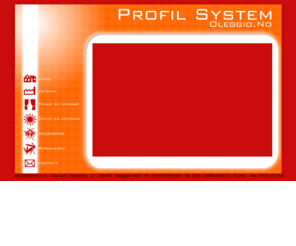 profilsystem.net: PROFIL system produzione, vendita e posa tende per interni ed esterni, tende da sole, tendaggi, tessuti d'arredamento, ad Oleggio, Novara
Commercio e posa in opera tende da sole, tendaggi, pensiline, pergolati, tessuti d'arredamento, motorizzare, motorizzazione, tende motorizzate, motore, arredo, arredamenti, arredamento, casa, arredo casa, tende per interni, tende per esterni, interni, esterni, verande, veranda, giardino, balconi, balcone, terrazze, terrazza, coprire, rivestire, rivestimenti, rivestimento