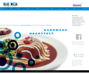 bluemesagrill.com: We are Dallas and Fort Worth's full service Southwestern catering specialists!
<p> 
	Come join us at Blue Mesa Grill for handmade and heartfelt Southwestern cuisine. We offer full service catering for Dallas and Fort Worth Corporate and Social Events. We want to be your preferred caterer.</p> 
