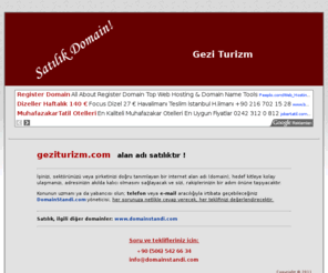 geziturizm.com: Satılık Domainler | Gezi Turizm - geziturizm.com
Gezi Turizm - geziturizm.com alan adı satılıktır !