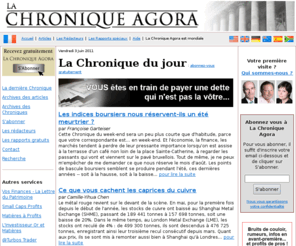 lachroniqueagora.com: La Chronique Agora
Bienvenue à La Chronique Agora. Rédigée par Philippe Béchade, Bill Bonner et toute leur équipe, La Chronique Agora est une lettre e-mail quotidienne unique en son genre, mêlant informations sur la finance et l'économie, conseils d'investissement, réflexions sur la marche du monde, et bien d'autres choses encore.