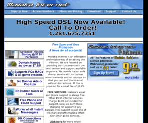 mailaka.net: Mailaka: Unlimited Dial-up Internet.  Unlimited Possibilities.
isp, internet service, internet service
 provider, discount isp, cheap isp, dialup, internet connection, cheap
 internet, cheap internet access, low cost internet, unlimited internet
 access, 56k