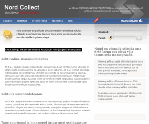 nordcollect.com: Era Liisingu Inkassoteenused  | Inkasso ja inkassoteenused
Era Liisingu Inkassoteenuste eesmärk on pakkuda oma klientidele võimalikult edukat võlgade sissenõudmise teenust koos sinna juurde kuuluvate muude vajalike tugiteenustega.