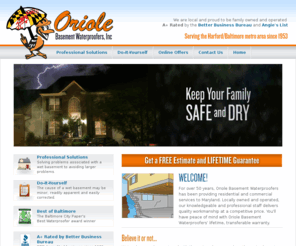 oriolebw.com: Oriole Basement Waterproofers - Serving Harford and Baltimore, Maryland metropolitan area since 1953
A full service, lincensed, bonded and insured basement waterproofing company serving residential homes and commercial businesses