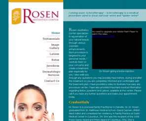 rosenaesthetics.com: Home | Rosen Aesthetics
Rosen Aesthetics Center specializes in rejuvenation of your natural beauty through various cosmetic enhancements