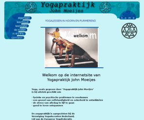 yogales.com: Yoga in Hoorn en Purmerend
Yoga Praktijk John Moeijes verzorgt yogalessen die bij uitstek geschikt zijn om de stress van alledag te lijf te gaan en om goed te leren ontspannen