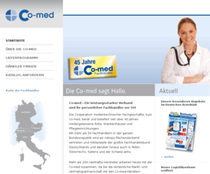 co-med.de: Willkommen bei der Co-med
In der Co-med Unternehmensgruppe arbeiten über 60 selbständige Fachhandelsfirmen in Deutschland zusammen, um Sie durch gemeinsamen Einkauf schnell und günstig zu beliefern.