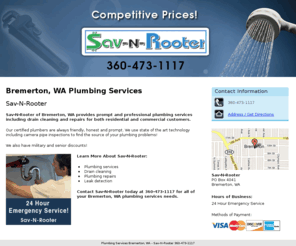 savnrooter.com: Plumbing Services Bremerton, WA - Sav-N-Rooter 360-473-1117
Sav-N-Rooter provides Plumbing Services, Drain cleaning, Plumbing repairs, Leak detection to Bremerton, WA. Call 360-473-1117.