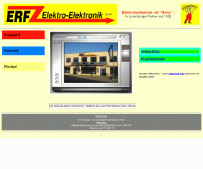 erf-weisswasser.de: ERF Elektro-Elektronik GmbH Weißwasser - Ihr Elektrofachbetrieb
Umfangreiches Dienstleistungsspektrum: Starkstromtechnik, Elektromaschinenbau, Schwachstromanlagen, Kommunikationstechnik, Sicherheitstechnik, Einzelhandel, Haushaltsgroßgeräte, elektronische Geräte