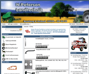 ersatzteile-landtechnik.net: N.Peterson Landtechnik
Riesenauswahl an Ersatzteilen, Schleppertechnik, Neu & Gebrauchtteile sowie Fahrzeugverglasung, Werkstattbedarf und Industrietechnik