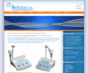 ultrasonichomogenizer.com: Ultrasonic Homogenizers - Biologics, Inc.
Biologics manufactures ultrasonic homogenizers, also known as Sonicator, Cell Disrupter, Sonifier, Sonic Dismembrator, Cell Disruptor.