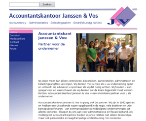 accountantskantoor.org: Accountantskantoor Janssen & Vos
Wij doen meer dan alleen controleren, beoordelen, samenstellen, administreren en belastingaangiften verzorgen. Wij denken met u mee als u uw onderneming opzet en uitbreidt.