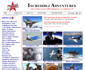 incredible-adventure.com: INCREDIBLE ADVENTURES - Adventure Travel Around the World
Fly a Russian MiG-29, train for space, fight terrorism, experience zero-g with Incredible Adventures, the world's premier adventure travel company.