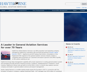 hawthorne.aero: Hawthorne Global Aviation Services, Airport, FBO Management, Advisory, Consulting, Hawthorne Capital
Headquartered in Charleston, South Carolina, Hawthorne, whose roots go back to its first FBO in 1932, is a world class aviation services company and leader in general aviation services and airport management. 